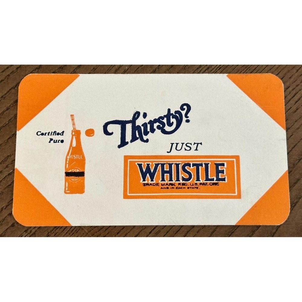Vintage‎ Whistle Orange Soda Advertising Card Thirsty Just Whistle Batavia Iowa